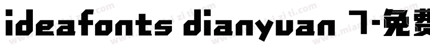 ideafonts dianyuan 7字体转换